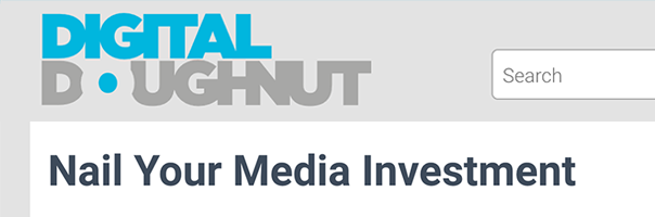Screenshot of Digital Doughnut Article - Nail your Media Investment