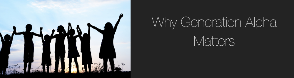 Generation Alpha – The Start of Something New