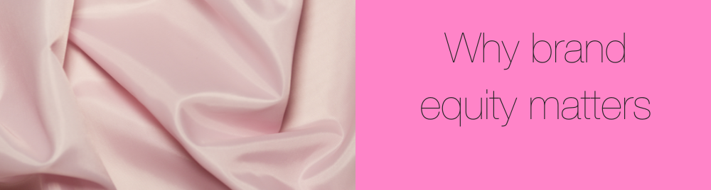 Why brand equity matters
